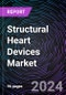 Structural Heart Devices Market by Type (Surgical Aortic Valve Replacement, Transcatheter Aortic Valve Replacement, Mitral Repair, Left Atrial Appendage Closure), Regional Outlook - Global Forecast up to 2030 - Product Image