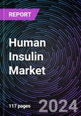 Human Insulin Market Size and Forecasts 2020-2031: Global and Regional Share, Trends, and Growth Opportunity Analysis by Product Type, Application, and End-user- Product Image