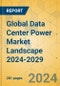 Global Data Center Power Market Landscape 2024-2029 - Product Image