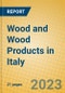 Wood and Wood Products in Italy - Product Thumbnail Image