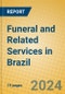 Funeral and Related Services in Brazil - Product Thumbnail Image