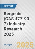 Bergenin (CAS 477-90-7) Industry Research 2025: Global and Regional Market Trends 2019-2024 and Forecast to 2029- Product Image