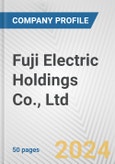 Fuji Electric Holdings Co., Ltd. Fundamental Company Report Including Financial, SWOT, Competitors and Industry Analysis- Product Image