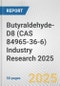 Butyraldehyde-D8 (CAS 84965-36-6) Industry Research 2025: Global and Regional Market Trends 2019-2024 and Forecast to 2029 - Product Image