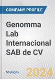 Genomma Lab Internacional SAB de CV Fundamental Company Report Including Financial, SWOT, Competitors and Industry Analysis- Product Image