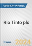 Rio Tinto plc Fundamental Company Report Including Financial, SWOT, Competitors and Industry Analysis- Product Image