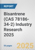 Bisantrene (CAS 78186-34-2) Industry Research 2025: Global and Regional Market Trends 2019-2024 and Forecast to 2029- Product Image