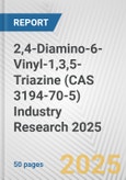 2,4-Diamino-6-Vinyl-1,3,5-Triazine (CAS 3194-70-5) Industry Research 2025: Global and Regional Market Trends 2019-2024 and Forecast to 2029- Product Image