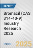 Bromacil (CAS 314-40-9) Industry Research 2025: Global and Regional Market Trends 2019-2024 and Forecast to 2029- Product Image