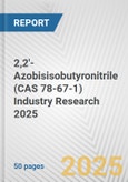 2,2'-Azobisisobutyronitrile (CAS 78-67-1) Industry Research 2025: Global and Regional Market Trends 2019-2024 and Forecast to 2029- Product Image