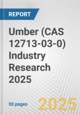 Umber (CAS 12713-03-0) Industry Research 2025: Global and Regional Market Trends 2019-2024 and Forecast to 2029- Product Image