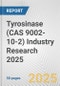 Tyrosinase (CAS 9002-10-2) Industry Research 2025: Global and Regional Market Trends 2019-2024 and Forecast to 2029 - Product Image