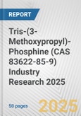 Tris-(3-Methoxypropyl)-Phosphine (CAS 83622-85-9) Industry Research 2025: Global and Regional Market Trends 2019-2024 and Forecast to 2029- Product Image