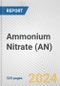 Ammonium Nitrate (AN): 2024 World Market Outlook up to 2033 - Product Thumbnail Image