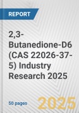 2,3-Butanedione-D6 (CAS 22026-37-5) Industry Research 2025: Global and Regional Market Trends 2019-2024 and Forecast to 2029- Product Image