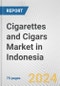 Cigarettes and Cigars Market in Indonesia: Business Report 2024 - Product Image