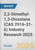 2,2-Dimethyl-1,3-Dioxolane (CAS 2916-31-6) Industry Research 2025: Global and Regional Market Trends 2019-2024 and Forecast to 2029- Product Image