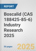 Boscalid (CAS 188425-85-6) Industry Research 2025: Global and Regional Market Trends 2019-2024 and Forecast to 2029- Product Image