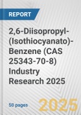 2,6-Diisopropyl-(Isothiocyanato)-Benzene (CAS 25343-70-8) Industry Research 2025: Global and Regional Market Trends 2019-2024 and Forecast to 2029- Product Image