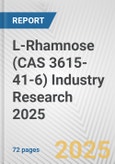 L-Rhamnose (CAS 3615-41-6) Industry Research 2025: Global and Regional Market Trends 2019-2024 and Forecast to 2029- Product Image