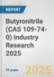 Butyronitrile (CAS 109-74-0) Industry Research 2025: Global and Regional Market Trends 2019-2024 and Forecast to 2029 - Product Thumbnail Image