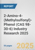 2-Amino-4-(Methylsulfonyl)-Phenol (CAS 98-30-6) Industry Research 2025: Global and Regional Market Trends 2019-2024 and Forecast to 2029- Product Image