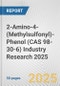 2-Amino-4-(Methylsulfonyl)-Phenol (CAS 98-30-6) Industry Research 2025: Global and Regional Market Trends 2019-2024 and Forecast to 2029 - Product Image