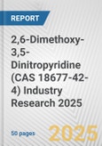 2,6-Dimethoxy-3,5-Dinitropyridine (CAS 18677-42-4) Industry Research 2025: Global and Regional Market Trends 2019-2024 and Forecast to 2029- Product Image