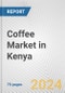 Coffee Market in Kenya: Business Report 2025 - Product Thumbnail Image