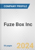 Fuze Box Inc. Fundamental Company Report Including Financial, SWOT, Competitors and Industry Analysis- Product Image