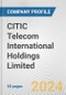 CITIC Telecom International Holdings Limited Fundamental Company Report Including Financial, SWOT, Competitors and Industry Analysis - Product Thumbnail Image