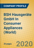 BSH Hausgeräte GmbH In Consumer Appliances (World)- Product Image