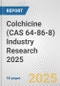 Colchicine (CAS 64-86-8) Industry Research 2025: Global and Regional Market Trends 2019-2024 and Forecast to 2029 - Product Image