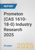 Prometon (CAS 1610-18-0) Industry Research 2025: Global and Regional Market Trends 2019-2024 and Forecast to 2029- Product Image