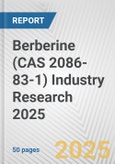 Berberine (CAS 2086-83-1) Industry Research 2025: Global and Regional Market Trends 2019-2024 and Forecast to 2029- Product Image