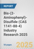 Bis-(2-Aminophenyl)-Disulfide (CAS 1141-88-4) Industry Research 2025: Global and Regional Market Trends 2019-2024 and Forecast to 2029- Product Image