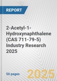 2-Acetyl-1-Hydroxynaphthalene (CAS 711-79-5) Industry Research 2025: Global and Regional Market Trends 2019-2024 and Forecast to 2029- Product Image