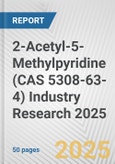 2-Acetyl-5-Methylpyridine (CAS 5308-63-4) Industry Research 2025: Global and Regional Market Trends 2019-2024 and Forecast to 2029- Product Image