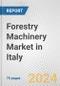 Forestry Machinery Market in Italy: Business Report 2024 - Product Thumbnail Image
