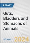 Guts, Bladders and Stomachs of Animals: European Union Market Outlook 2023-2027- Product Image