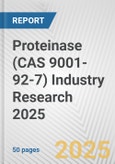 Proteinase (CAS 9001-92-7) Industry Research 2025: Global and Regional Market Trends 2019-2024 and Forecast to 2029- Product Image