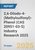 2,6-Diiodo-4-(Methylsulfonyl)-Phenol (CAS 20951-03-5) Industry Research 2025: Global and Regional Market Trends 2019-2024 and Forecast to 2029- Product Image