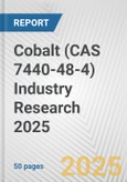 Cobalt (CAS 7440-48-4) Industry Research 2025: Global and Regional Market Trends 2019-2024 and Forecast to 2029- Product Image