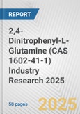 2,4-Dinitrophenyl-L-Glutamine (CAS 1602-41-1) Industry Research 2025: Global and Regional Market Trends 2019-2024 and Forecast to 2029- Product Image