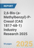 2,6-Bis-(a-Methylbenzyl)-P-Cresol (CAS 1817-68-1) Industry Research 2025: Global and Regional Market Trends 2019-2024 and Forecast to 2029- Product Image