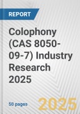 Colophony (CAS 8050-09-7) Industry Research 2025: Global and Regional Market Trends 2019-2024 and Forecast to 2029- Product Image