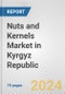 Nuts and Kernels Market in Kyrgyz Republic: Business Report 2024 - Product Thumbnail Image