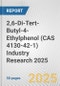 2,6-Di-Tert-Butyl-4-Ethylphenol (CAS 4130-42-1) Industry Research 2025: Global and Regional Market Trends 2019-2024 and Forecast to 2029 - Product Image