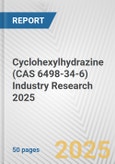 Cyclohexylhydrazine (CAS 6498-34-6) Industry Research 2025: Global and Regional Market Trends 2019-2024 and Forecast to 2029- Product Image