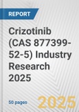 Crizotinib (CAS 877399-52-5) Industry Research 2025: Global and Regional Market Trends 2019-2024 and Forecast to 2029- Product Image